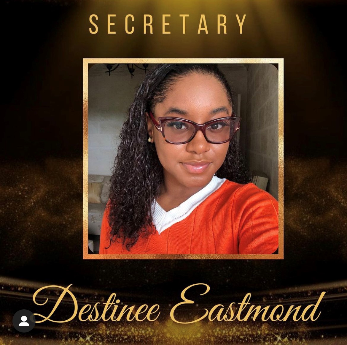 Secretary - Destinee Eastmond